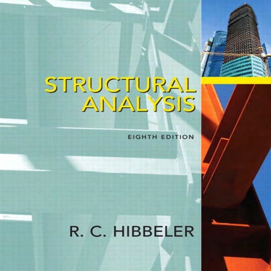 Structural Analysis, Hibbeler, 8th ed Textbook 