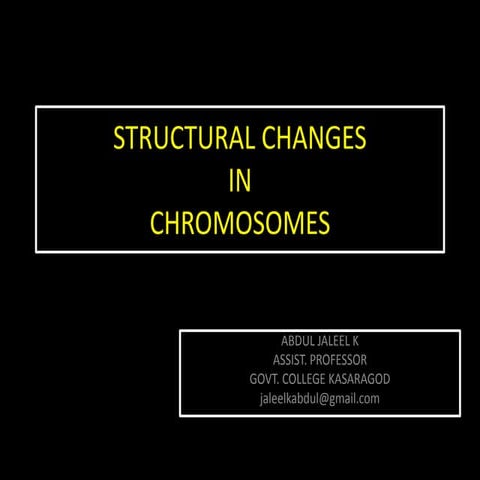 Structural changes in chromosomes
