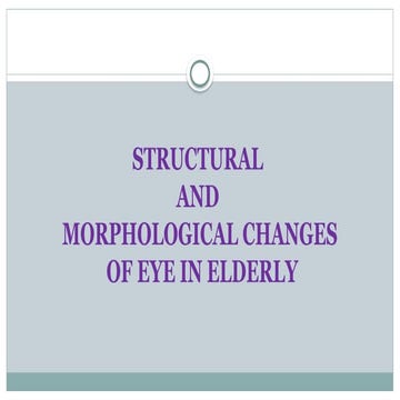 Structural Changes and Physiological Changes in the Eye Associated With ...