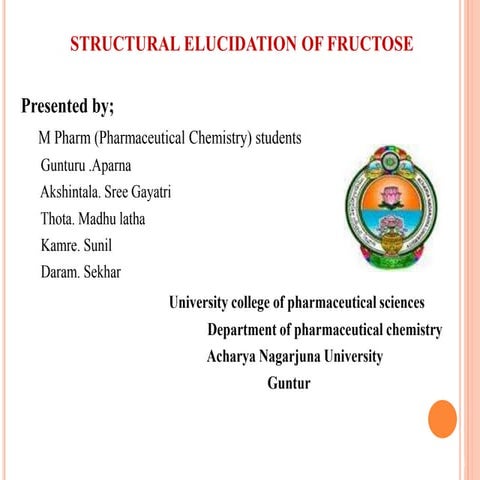 Structural elucidation of fructose