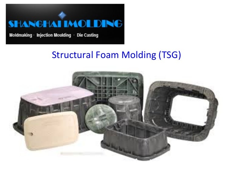 Structural Foam Molding Develops Stiffness in the Product