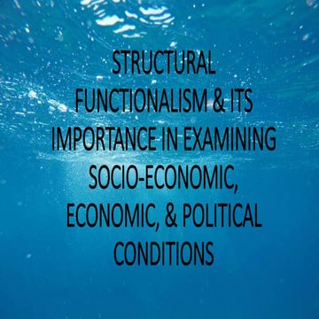 STRUCTURAL FUNCTIONALISM & ITS IMPORTANCE IN EXAMINING SOCIO-ECONOMIC.pptx