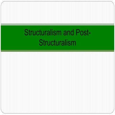 Structuralism and Post Structuralism