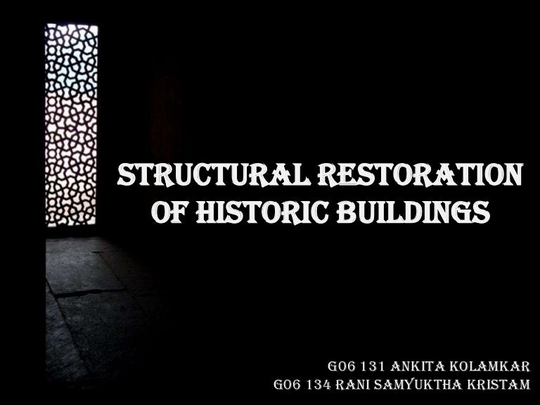 Structural restoration of heritage buildings