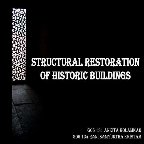 Structural restoration of heritage buildings