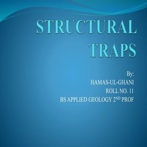Structural traps