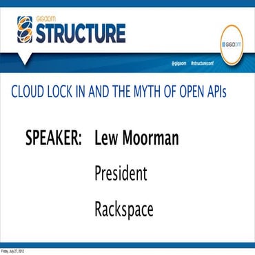 CLOUD LOCK-IN AND THE MYTH OF OPEN APIS at Structure 2012