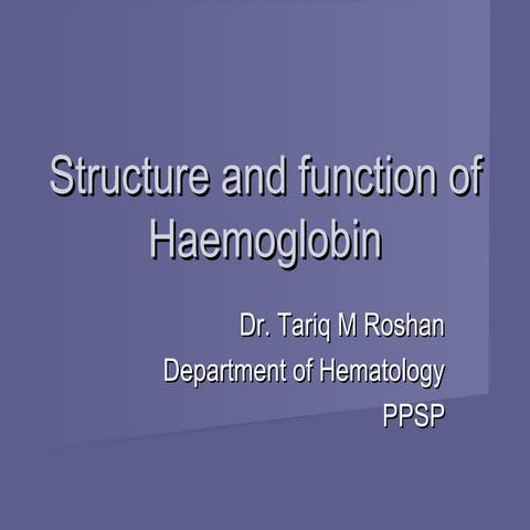 Structure and function of haemoglobin