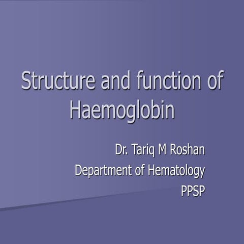 Structure and function of Haemoglobin.ppt
