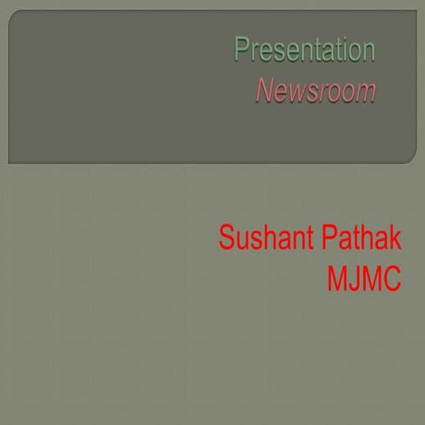 Structure and working of a print newsroom publication house