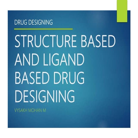 Structure based and ligand based drug designing