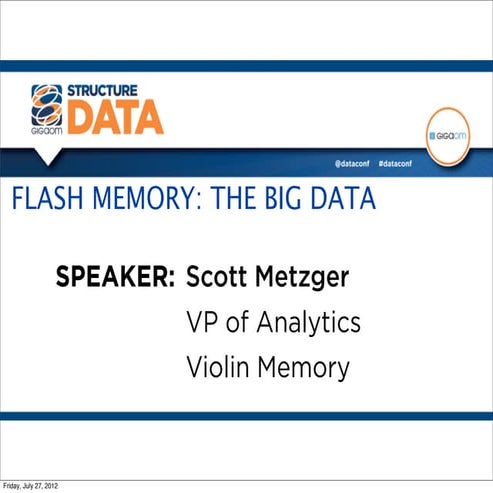 FLASH MEMORY: THE BIG DATA from Structure:Data 2012