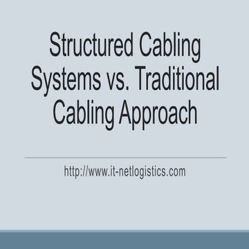 Structured cabling systems vs. traditional cabling approach