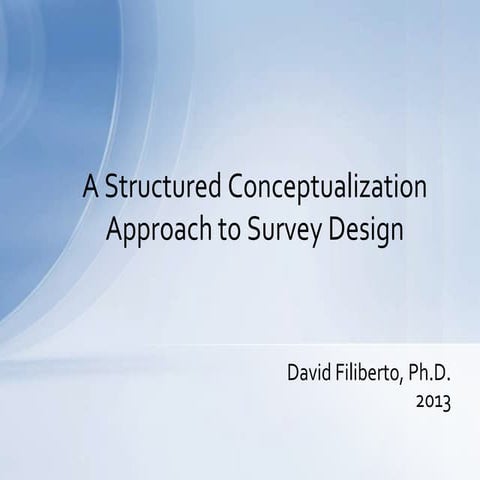 Structured conceptualization approach to survey design slideshare 0213 dmf