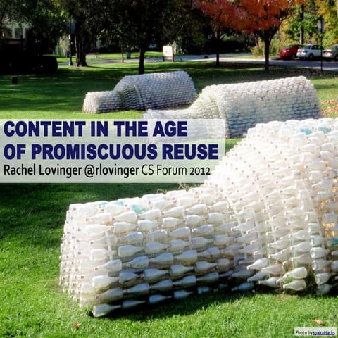 Content in the Age of Promiscuous Reuse