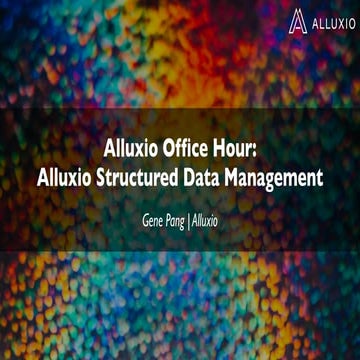 Hands-on with Alluxio Structured Data Management