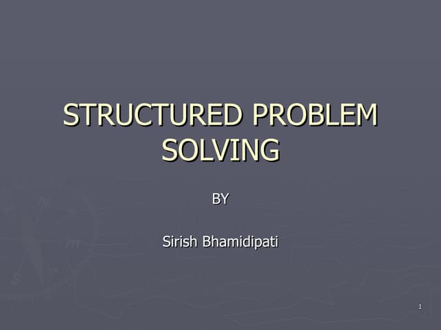Structured Problem Solving