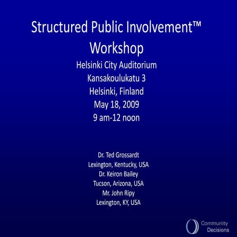 Structured Public Involvement™ workshop Helsinki May 2009