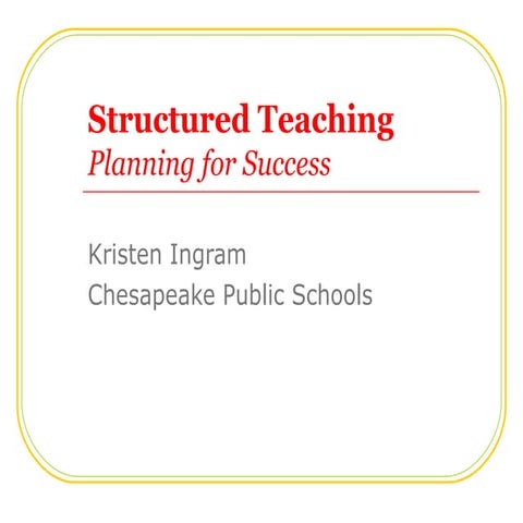 Structured teaching