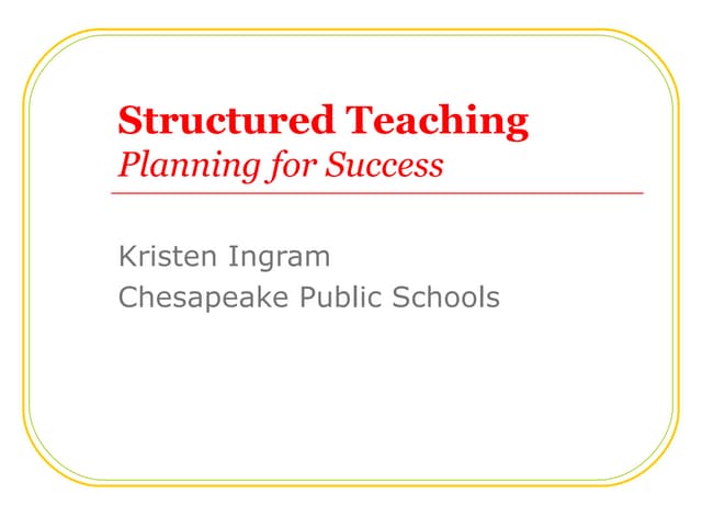 Structured teaching