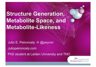Structure generation, metabolite space, and metabolite likeness