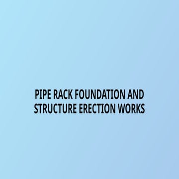 Pipe Rack Foundation and Structure Installation | PPTX