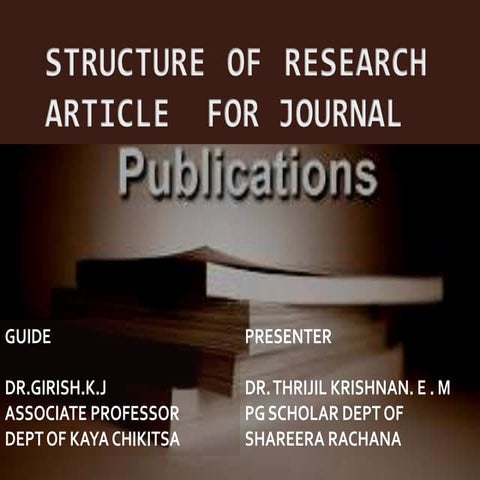 Structure of research article for journal publication- Dr. THRIJIL ...