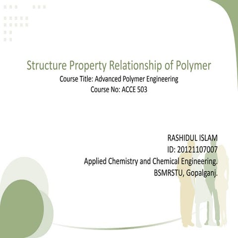 Structure property relationship in polymer