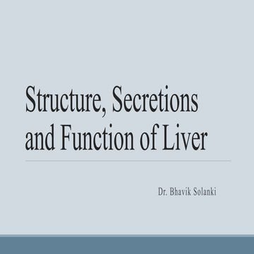 Structure, Secretions and Function of Liver.pptx