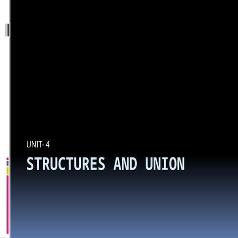 Structures and Unions in C-Language with Examples.ppt