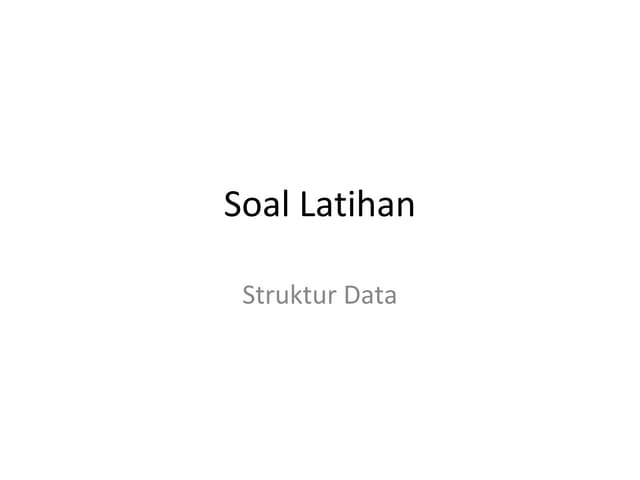 Jawaban Struktur data soal-latihan
