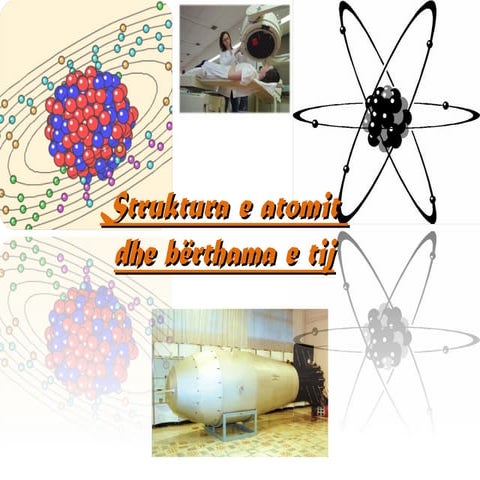 Struktura e atomit dhe bërthama e tij | PPT
