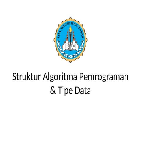 Struktur Algoritma Pemrograman & Tipe Data XI A.pptx