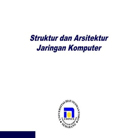 Struktur dan Arsitektur Jaringan Komputer Pertemuan 1-2.pptx