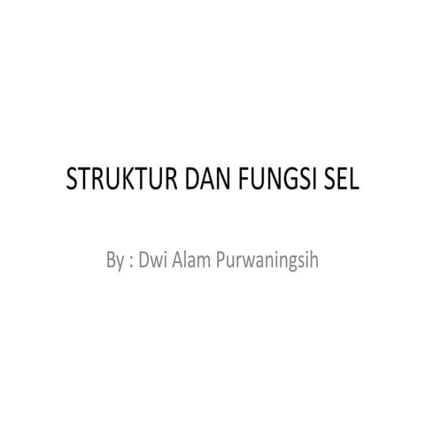 Struktur dan fungsi sel