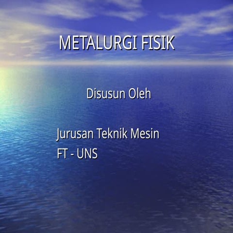 metalurgi fisik, struktur kristal logam dan non logam