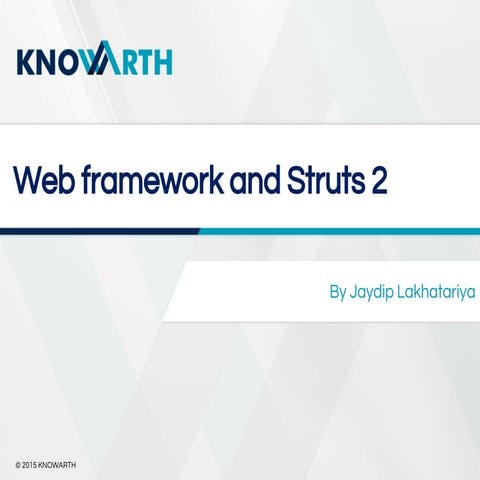 Web Framework and Struts 2 - KNOWARTH