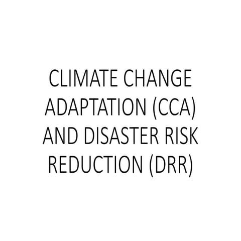 Disaster Risk Reduction (DRR) and Climate Change Adaptation (CCA) | PDF