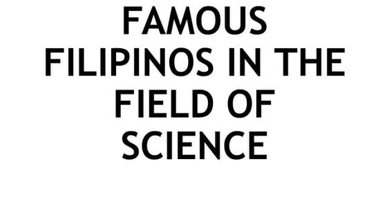 Famous filipinos in the field of science | PPT