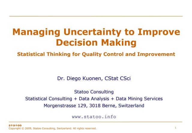 Managing Uncertainty to Improve Decision Making - Statistical Thinking for Qu...