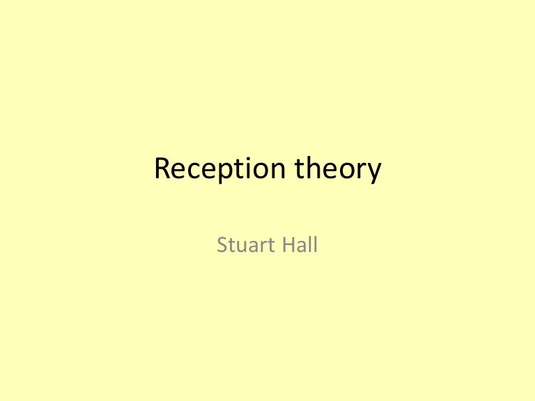 Reception Theory By Stuart Hall at Ashley Dudley blog