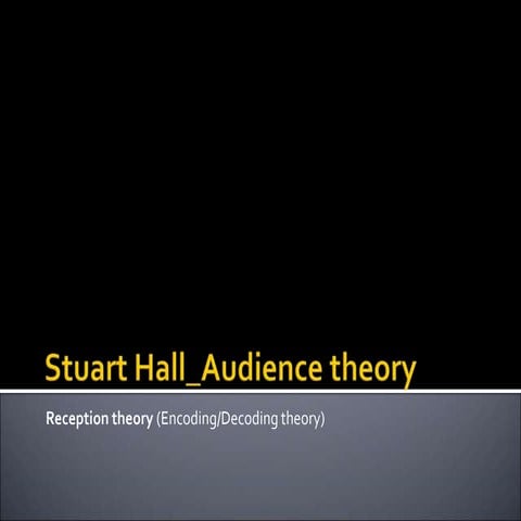 Stuart Hall's Reception theory | PPT