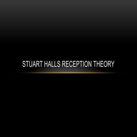 Stuart hall (1980) audience reception theory