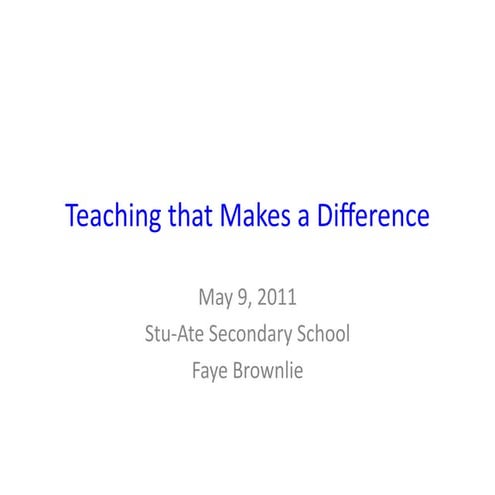 Stu'ate lelum.what makes a difference in teaching.may.2011