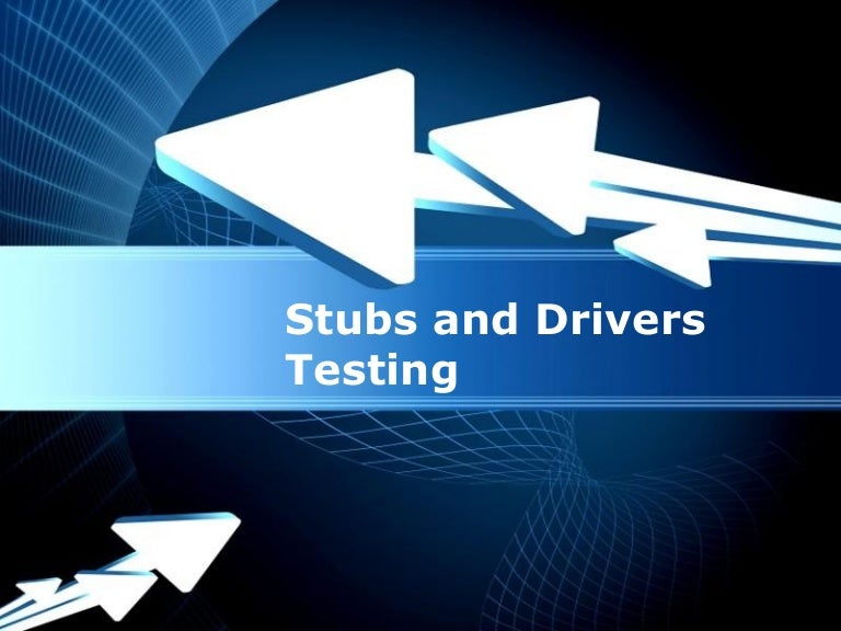 Stub Testing and Driver Testing