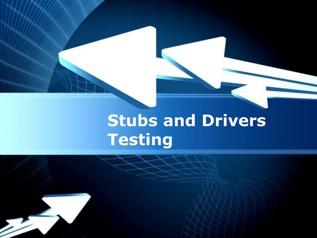 Stub Testing and Driver Testing