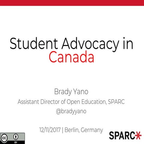Student Advocacy in Canada - Brady Yano - OpenCon 2017