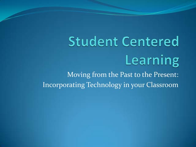 Student centered learning