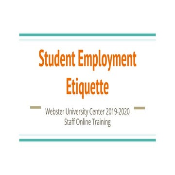 Student employment etiquette presentation  2019 2020