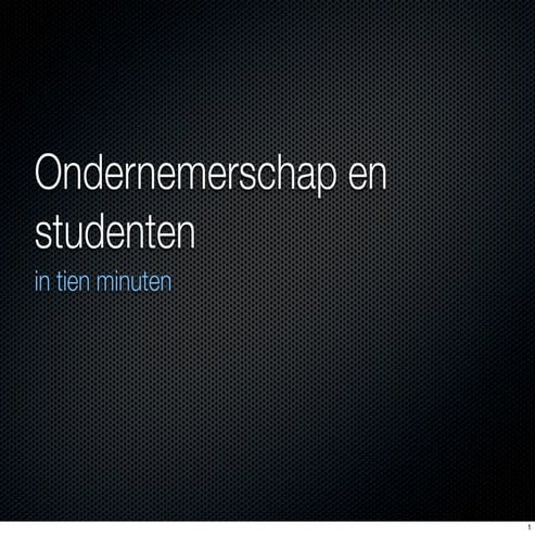 Studenten En Ondernemen In 10 Minuten